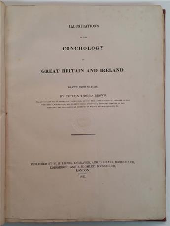 BROWN, CAPTAIN THOMAS. Illustrations of the Conchology of Great Britain and Ireland.